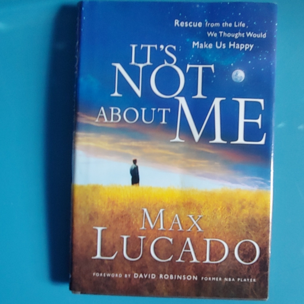Max Lucado It's Not About Me Book